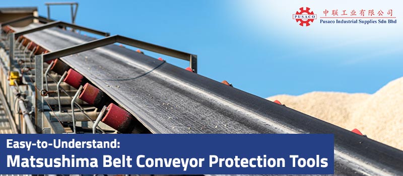 Easy-to-Understand: Matsushima Belt Conveyor Protection Tools